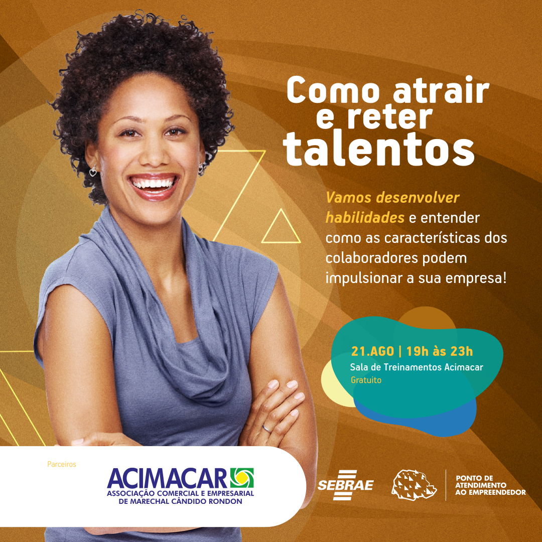 Atrair e Reter Talentos – Estratégia de sobrevivência dos negócios